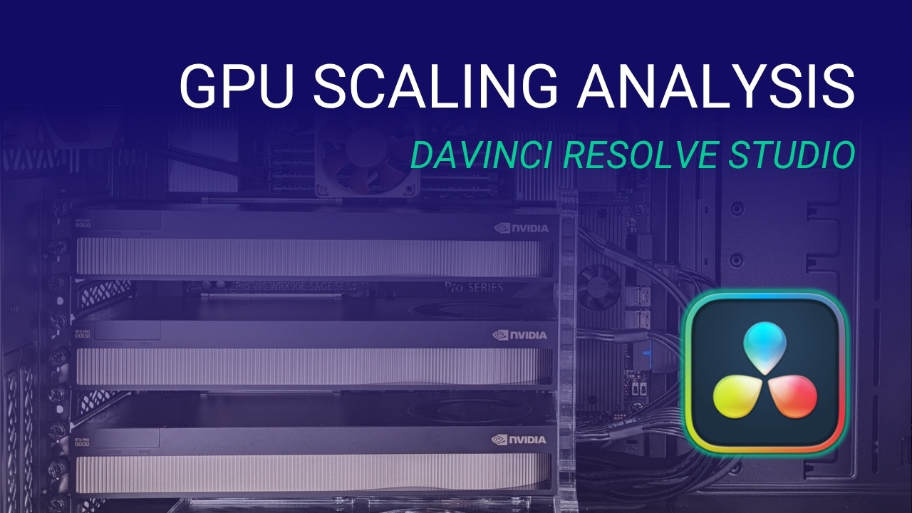 Featured Image for DaVinci Resolve Studio GPU Scaling Analysis Article with Three NVIDIA RTX PRO 6000 Blackwell Workstation Max-Q Video Cards in the Background and the DaVinci Resolve Logo