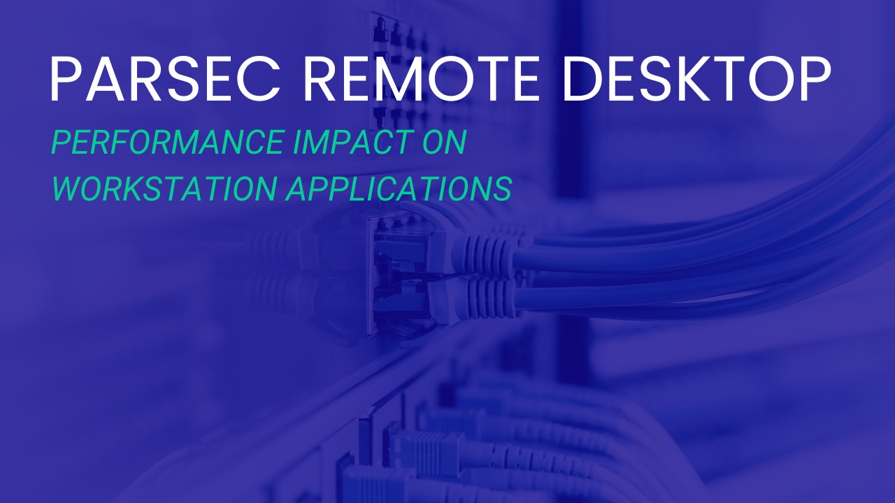 Featured Image for Effects of Parsec Remote Desktop on Workstation Performance Article With Title Text Overlaid on a Photo of Networking Hardware