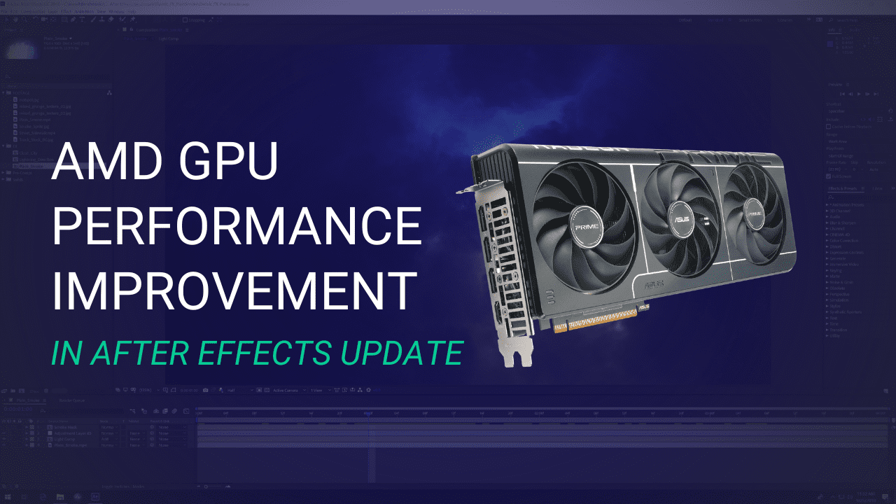 Featured image with article title "AMD GPU Performance Improvement in After Effects Update" and an AMD Radeon video card overlaid on a screenshot of After Effects
