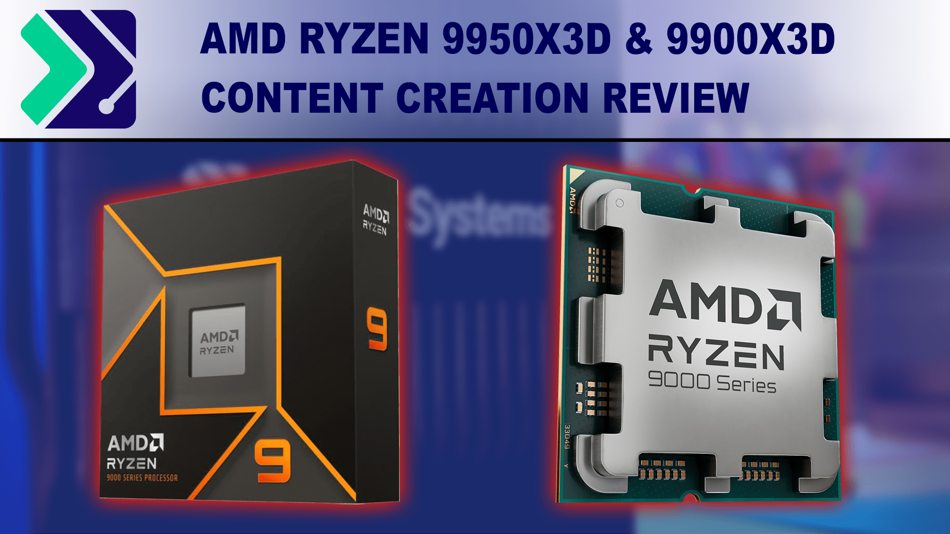 AMD Ryzen 9950X3D 9900X3D Content Creation Review