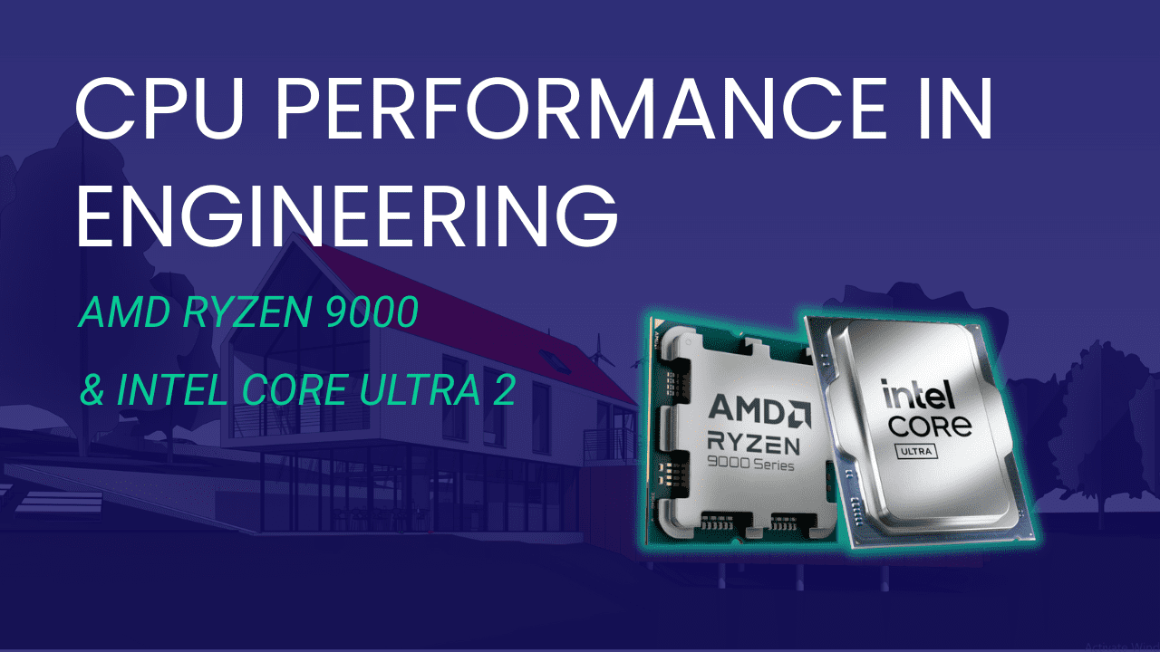 A pair of generic Intel Core Ultra 200S and AMD Ryzen 9000 CPUs on a blue-tinted background image. The image is a screenshot of a house in Revit. Above the CPUs is the article title.