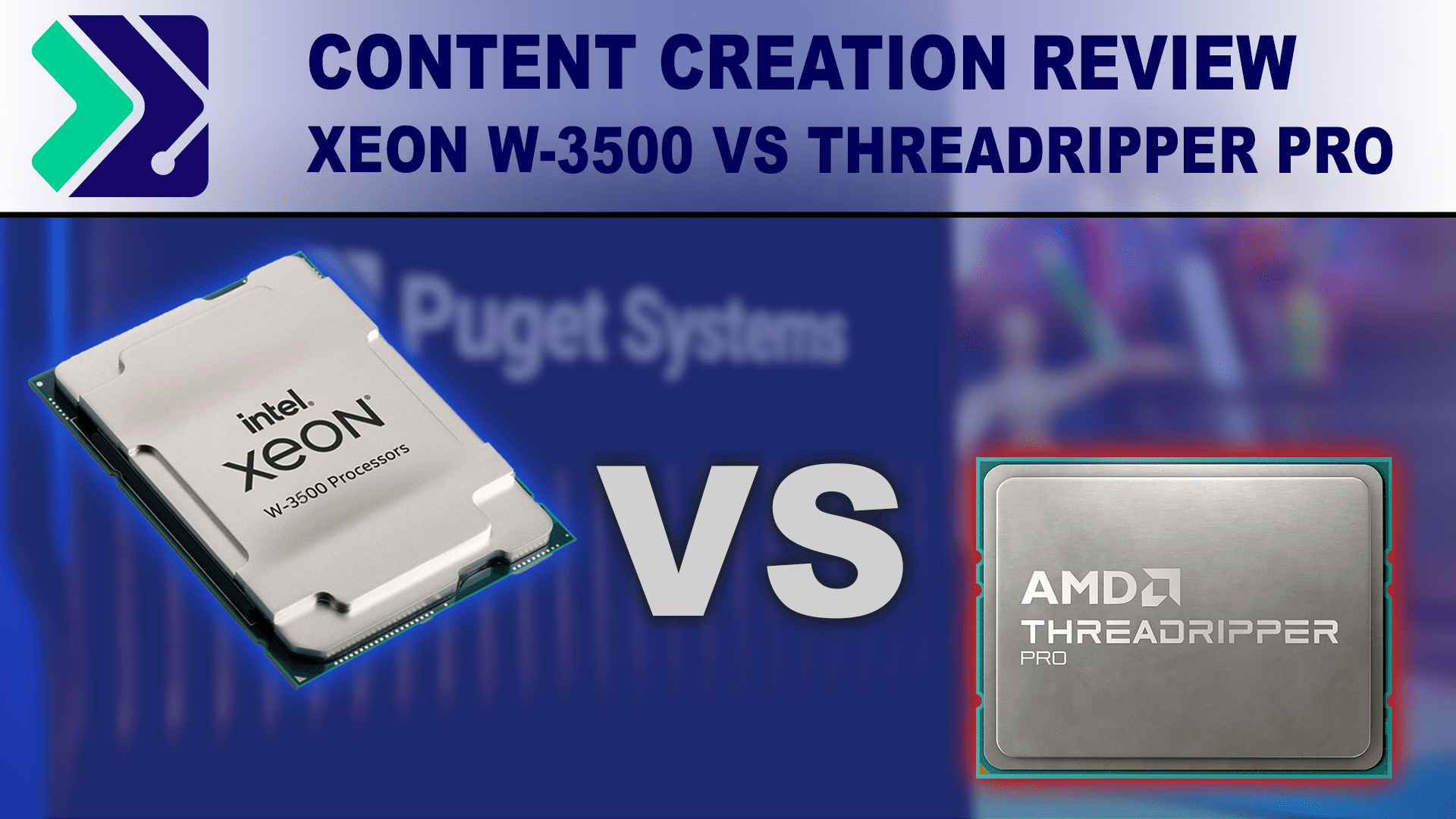 An Intel Xeon W3500 processor and generic Threadripper processor with the word “VS” between them, below a Puget Systems logo and the article title.